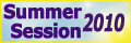 Summer Session 2010.
