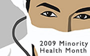 Illustration of a minority doctor with the text 2009 Minority Health Month