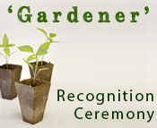 A photo of three small plants and the text Gardener Recognition Ceremony.