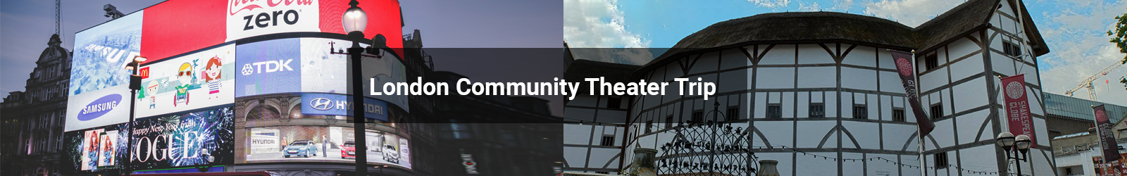 London Community Theatre trip
