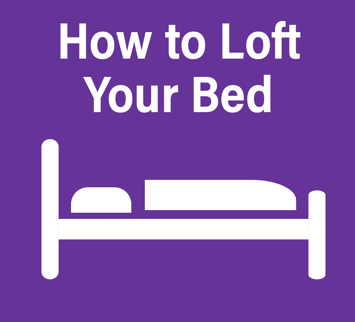 How To Loft Your BedButton