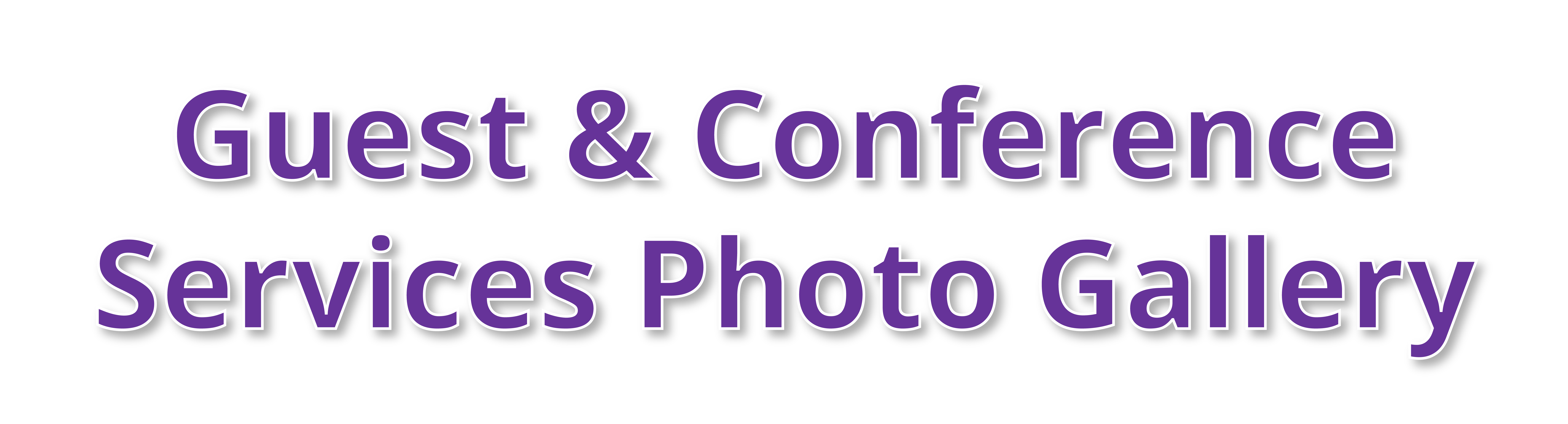 Guest & Conference Services Photo Gallery