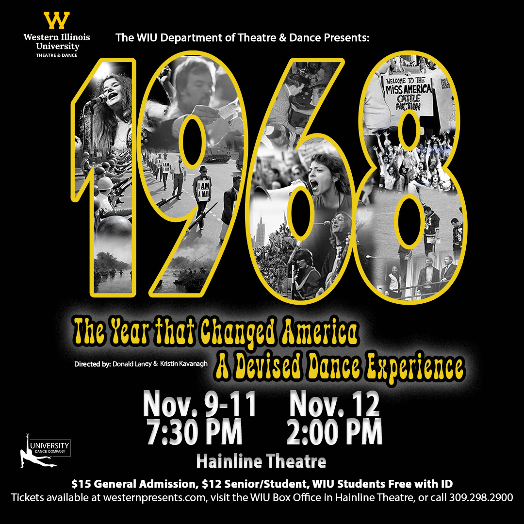 1968 A Devised Dance Experience November 9, 2023 Western Illinois